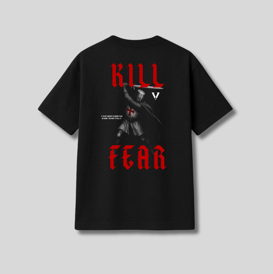 KILL FEAR TEE